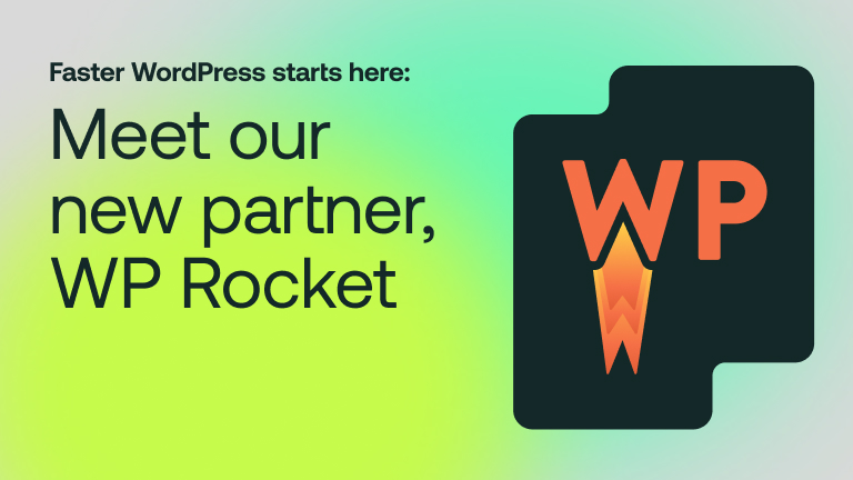 Faster WordPress starts here: Meet our new partner, WP Rocket