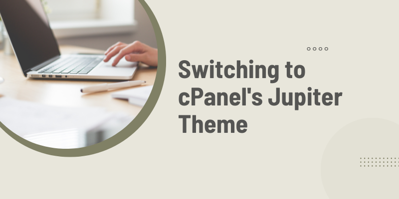 Switching to cPanel's Jupiter Theme